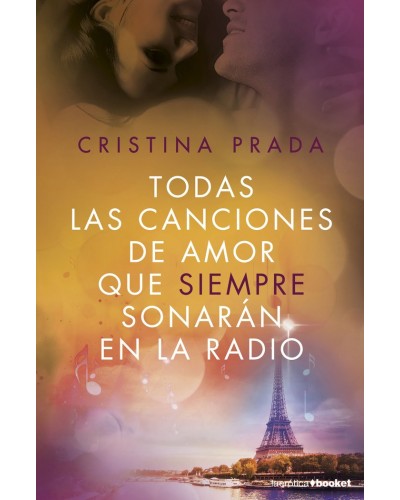 Todas las canciones de amor que siempre sonarán en la radio - Cristina Prada