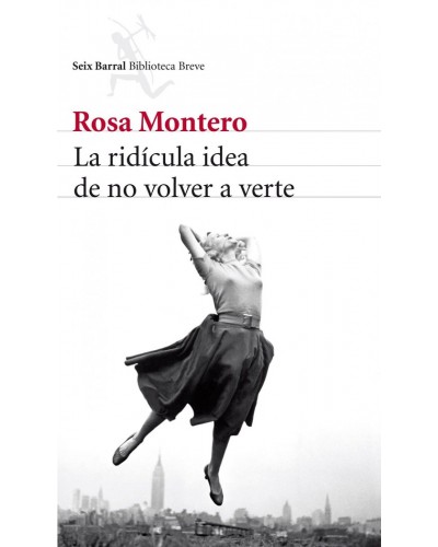La ridícula idea de no volver a verte – Rosa Montero