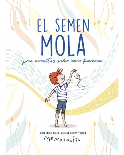 El Semen Mola (pero necesitas saber como funciona) - Anna Salvia y Cristina Torron (Menstruita)