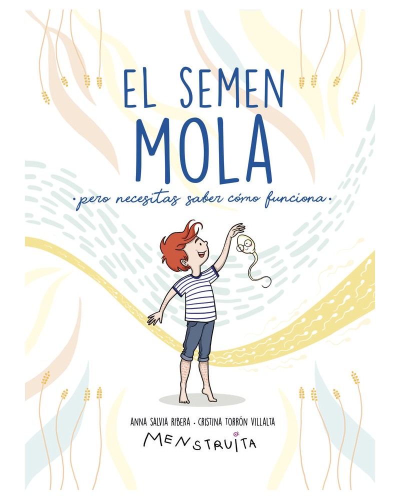 El Semen Mola (pero necesitas saber como funciona) - Anna Salvia y Cristina Torron (Menstruita)