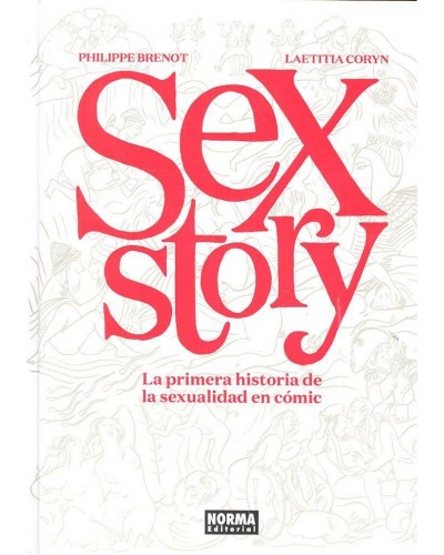 Sex Story, la primera historia de la sexualidad en cómic - Philippe Brenot y Laetitia Coryn