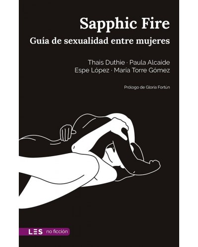 Sapphic Fire: Guía de sexualidad entre mujeres - Thais Duthie