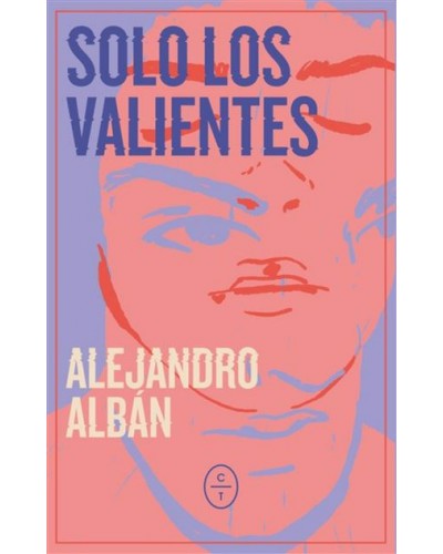 Solo los valientes - Alejandro Albán