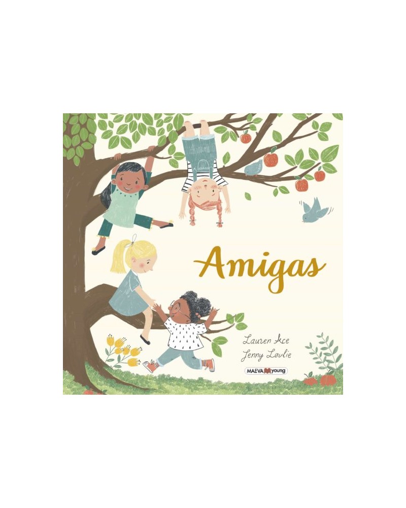 Amigas Un premiado álbum ilustrado basado en la amistad de Ana, Carla, Indira y Alicia.