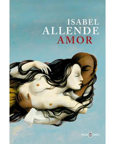 Atrévete a amar. Amor y deseo según Isabel Allende: sus mejores páginas