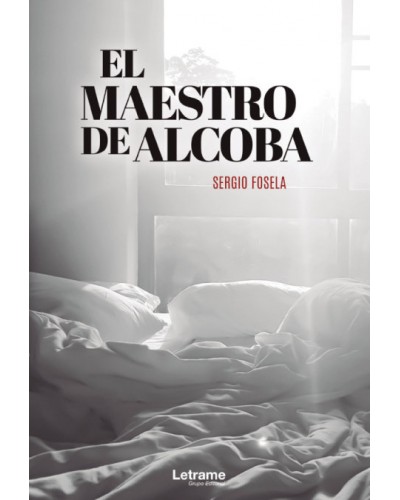 El maestro de alcoba - Sergio Fosela