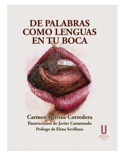 De palabras como lenguas en tu boca - Carmen Barrios Corredera
