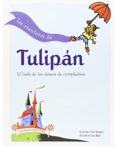 Las aventuras de TulipánLas aventuras de Tulipán. El hada de los deseos de cumpleaños.