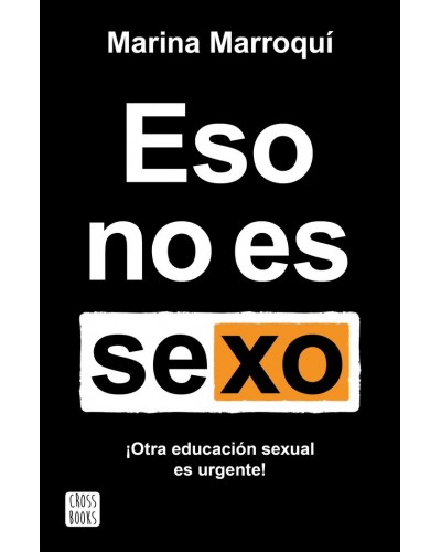 ESO NO ES SEXO ¡Otra educacion afectivo-sexual es urgente!