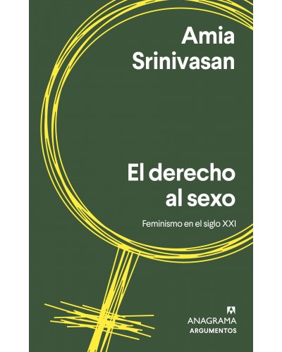 El derecho al sexo. Este libro plantea una mirada feminista cuestionadora, retadora y que invita a reﬂexionar.
