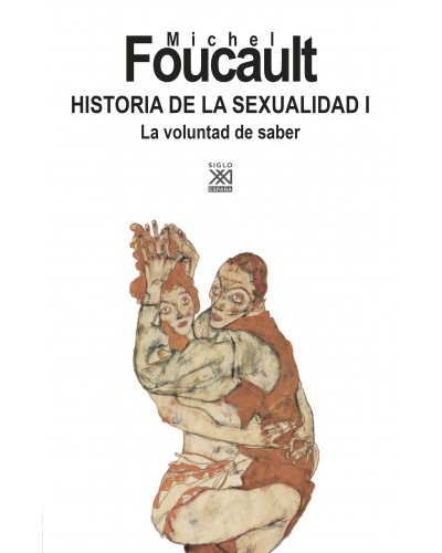 Historia de la sexualidad I: La voluntad de saber - Michel Foucault