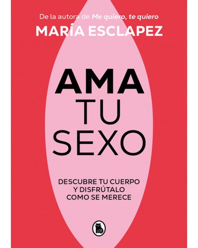 Ama tu sexo de María Esclapez
