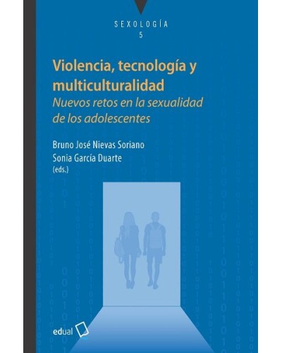 Violencia, tecnología y multiculturalidad: nuevos retos en la sexualidad de los adolescentes