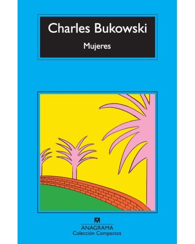 Mujeres - Charles Bukowski