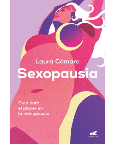 "Sexopausia" Guía para el placer en la menopausia de Laura Cámara