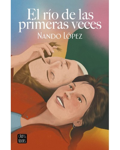 El río de las primeras veces - Nando López