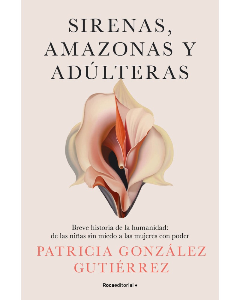 Sirenas, amazonas y adúlteras - Patricia González Gutiérrez