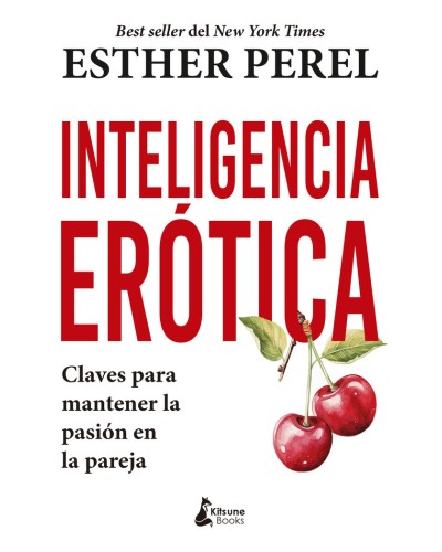 Inteligencia erótica - Esther Perel