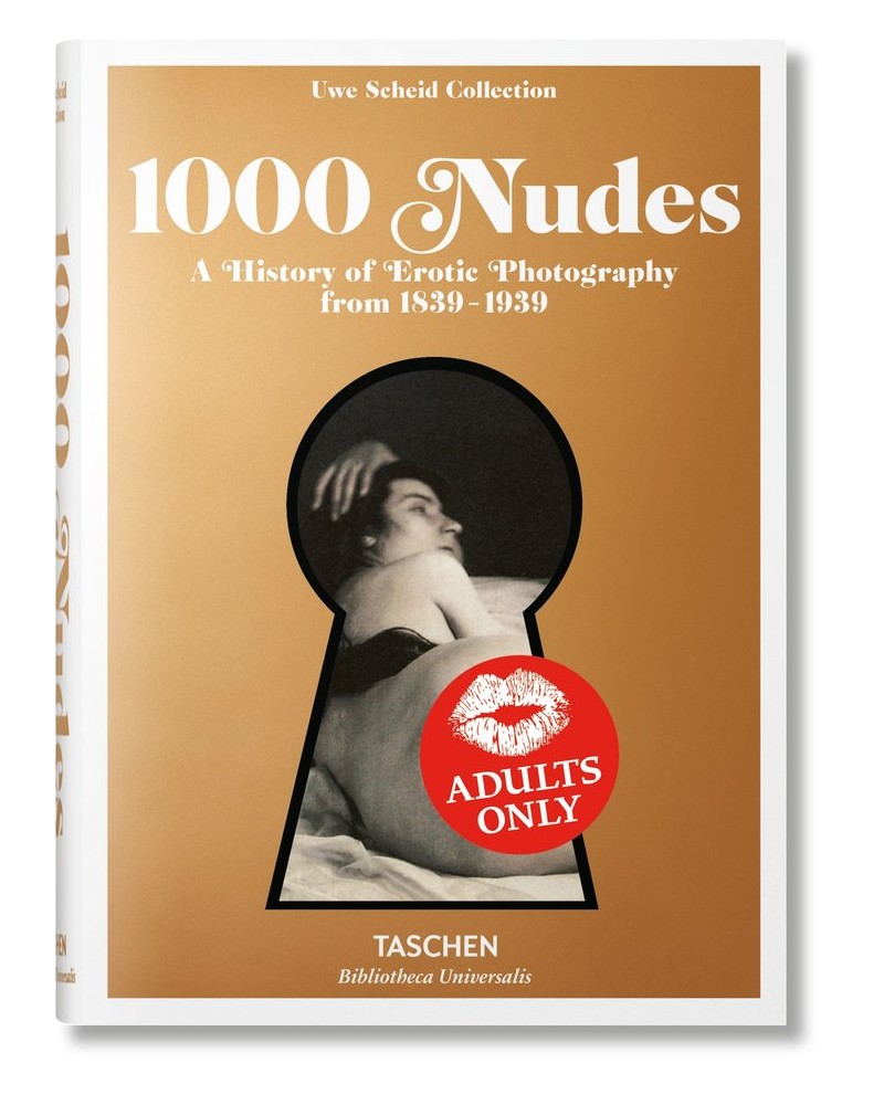 1000 Nudes. A History of Erotic Photography from 1839-1939