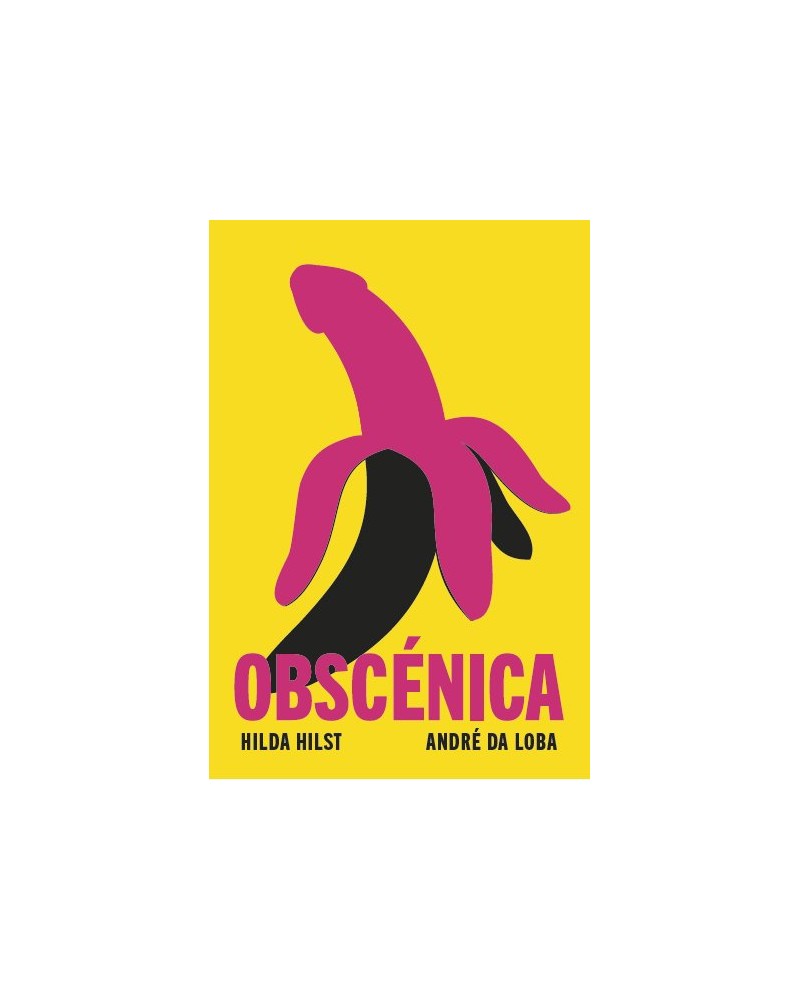 Obscénica - Hilda Hilst & André da Loba