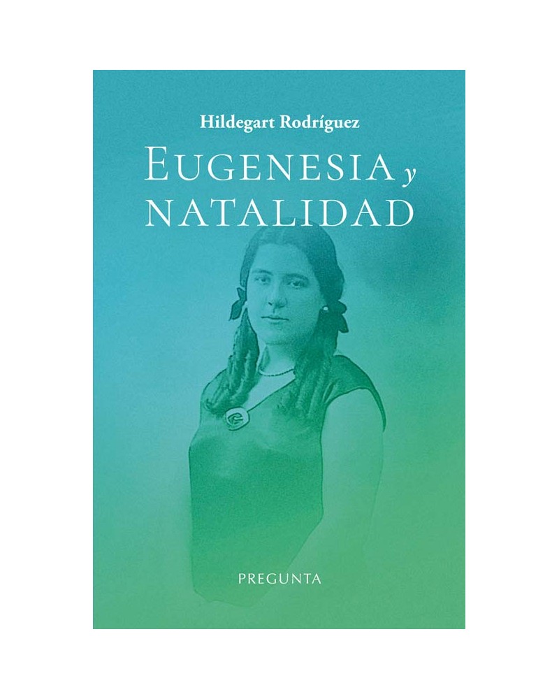 Eugenesia y natalidad -  Hildegart Rodríguez