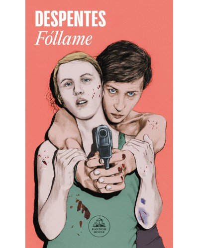 Fóllame de Virginie Despentes