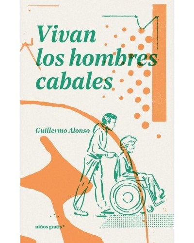 Vivan los hombres cabales - Guillermo Alonso