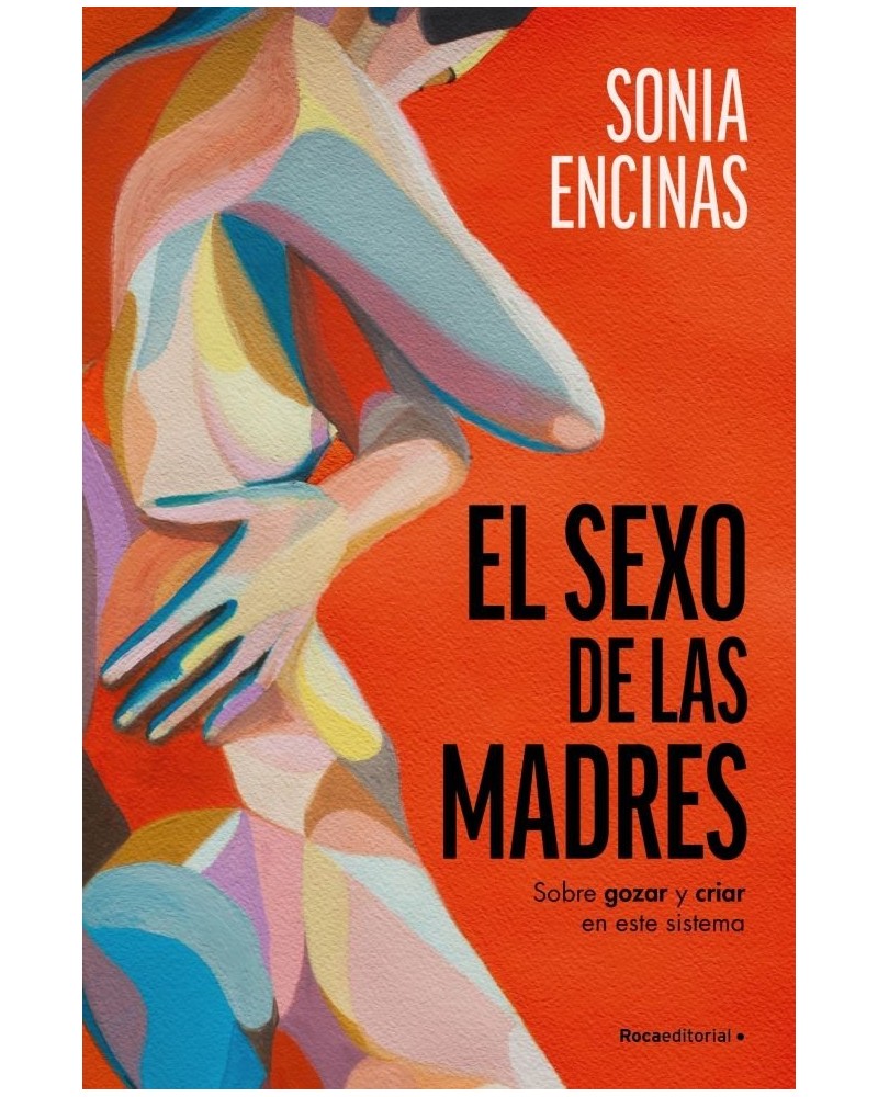 El sexo de las madres - Sonia Encinas