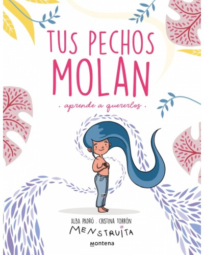 Tus pechos molan (Aprende a quererlos) - Alba Padró y Cristina Torrón (Menstruita)