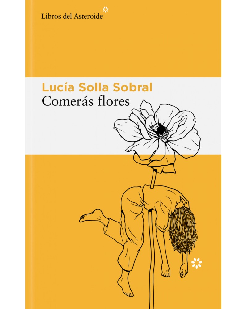 Comerás flores - Lucia Solla Sobral