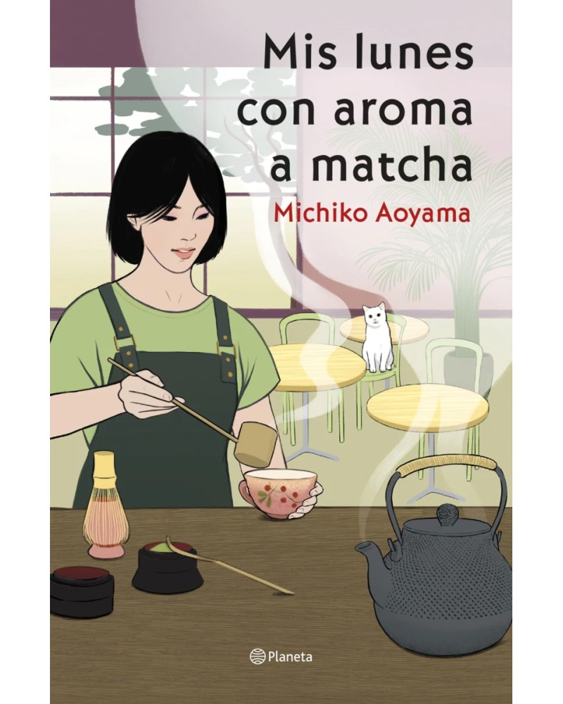 Mis lunes con aroma a matcha de Michiko Aoyama