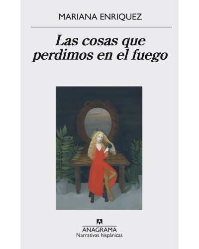 Las cosas que perdimos en el fuego - Mariana Enriquez