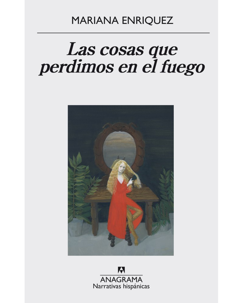 Las cosas que perdimos en el fuego - Mariana Enriquez