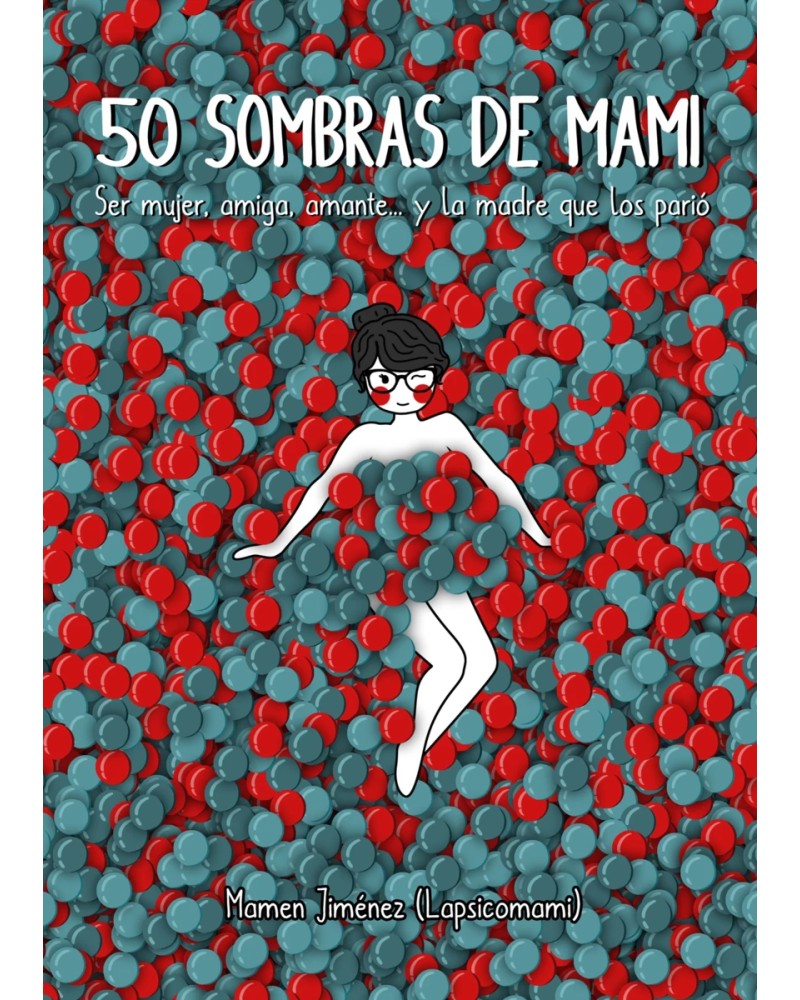 50 sombras de mami - Mamen Jiménez, Lapsicomami
