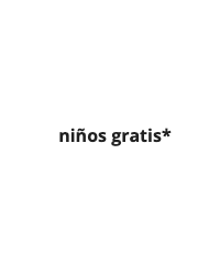 Niños Gratis